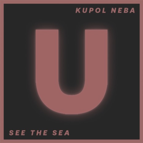 See The Sea (Original Mix)