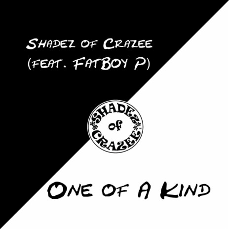 One of a Kind ft. Fatboy P