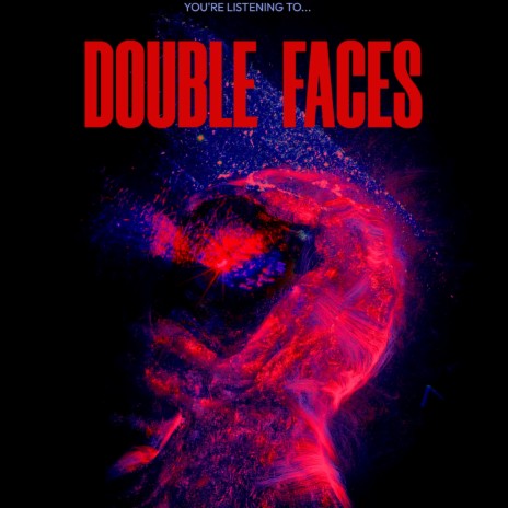 Double Faces | Boomplay Music