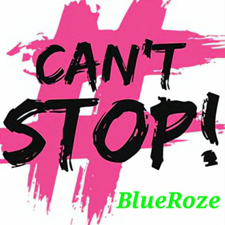 Can't Stop! | Boomplay Music