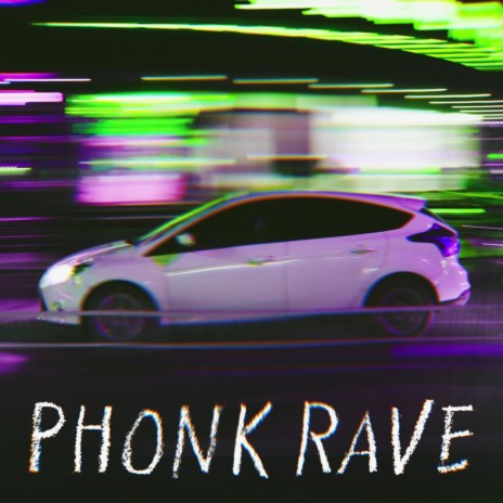 Phonk Rave | Boomplay Music