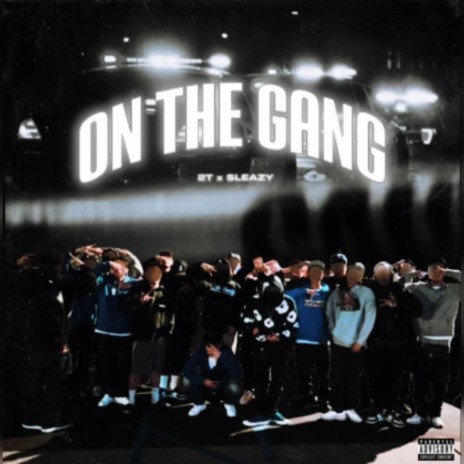 On The Gang ft. $leazy | Boomplay Music