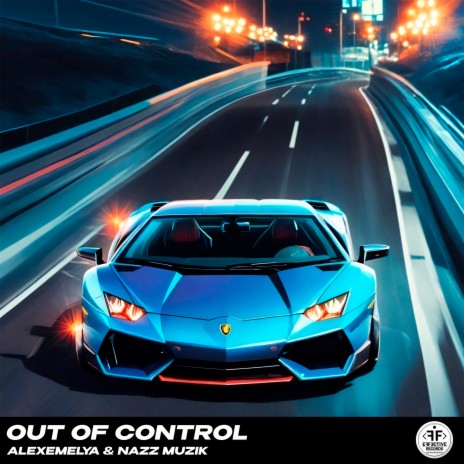 Out of Control ft. Nazz Muzik | Boomplay Music