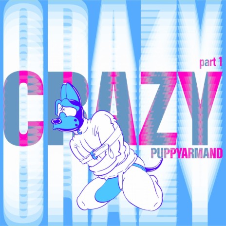 CRAZY, Pt. 1 (MUTE VERSION)