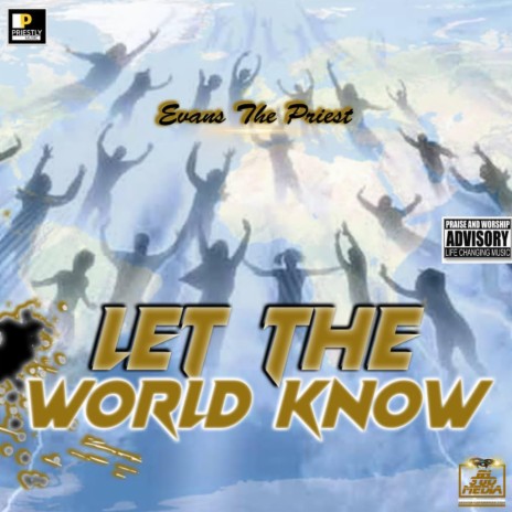 Let The World Know | Boomplay Music