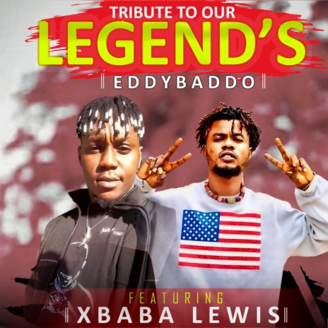 Tribute to Our Legend's ft. Xbaba Lewis