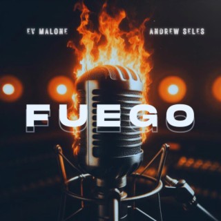 Fuego ft. Andrew Seles lyrics | Boomplay Music