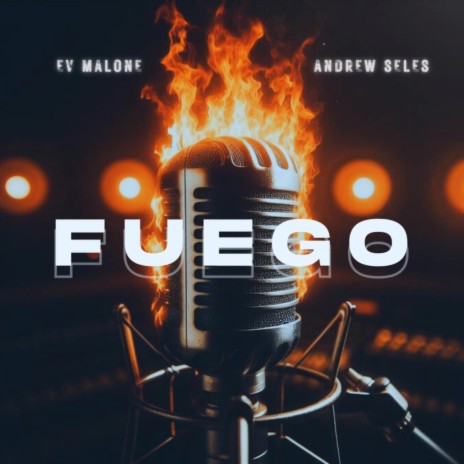 Fuego ft. Andrew Seles | Boomplay Music