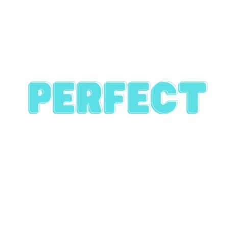 Perfect 1 | Boomplay Music