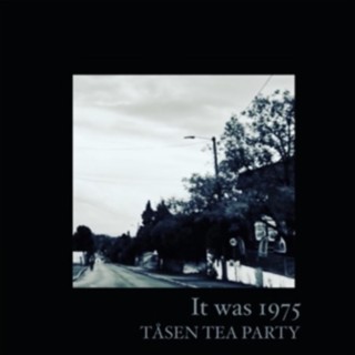 TÅSEN TEA PARTY