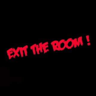 Exit The Room !