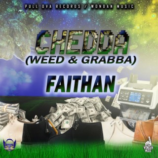 Chedda (Weed & Grabba)