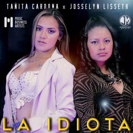 La Idiota ft. Josselyn Lisseth