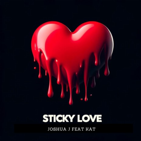 Sticky Love ft. Kat | Boomplay Music