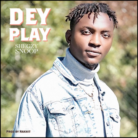 Dey Play | Boomplay Music