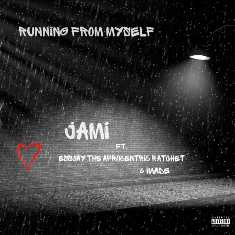 Running from Myself ft. Essjay The Afrocentric Ratchet & Imade | Boomplay Music