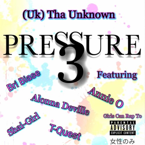 Pressure 3 ft. Bri Biase, Alonna Deville, Shai Girl, Annie O & T-Quest | Boomplay Music