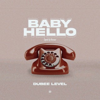 Baby Hello(Speed Up) lyrics | Boomplay Music
