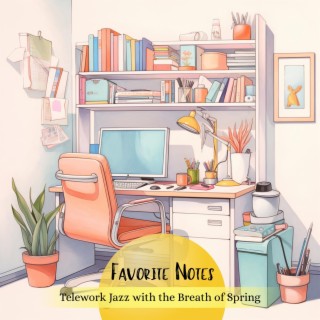 Telework Jazz with the Breath of Spring