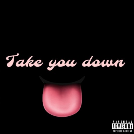 Take You Down ft. Zukanana, Terry & Moms | Boomplay Music