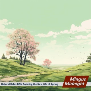 Natural Relax Bgm Coloring the New Life of Spring