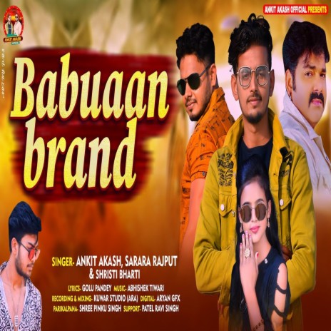 Babuaan Brand (Bhojpuri) ft. Sarara Rajput & Shristi Bharti | Boomplay Music