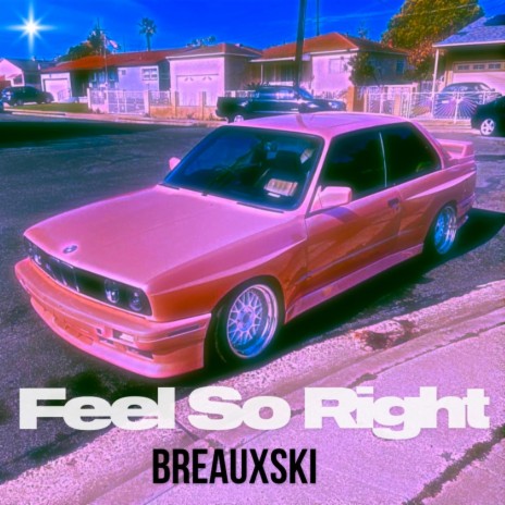 Feel So Right | Boomplay Music