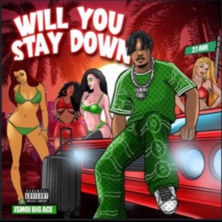 Will You Stay Down