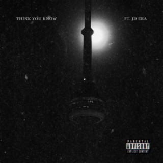Think You Know (feat. JD Era)
