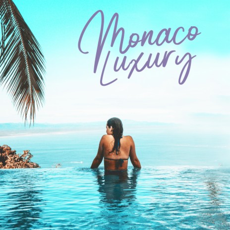 Monaco Luxury | Boomplay Music