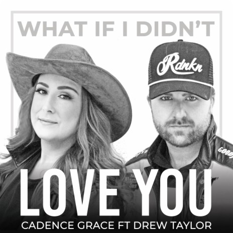What If I Didn't Love You ft. Drew Taylor | Boomplay Music