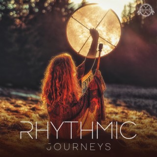 Rhythmic Journeys: Sacred Shamanic Drumming & Tribal Ambience for Meditation, Healing, Connection, Inner Transformation