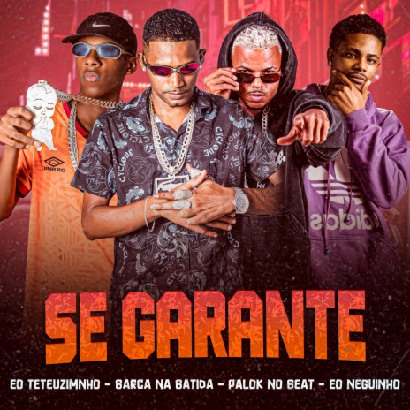 Se Garante (feat. Eo Neguinho) | Boomplay Music