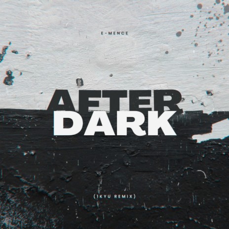 after dark (1Kyu Remix) ft. 1Kyu | Boomplay Music