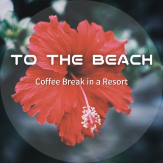 Coffee Break in a Resort