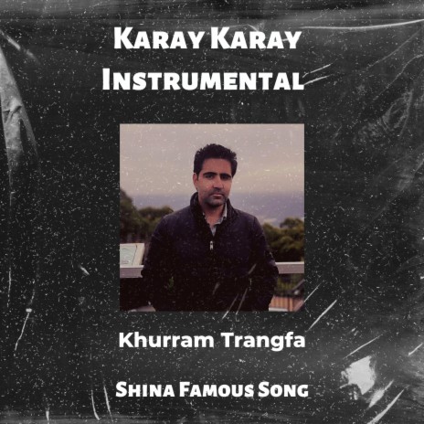 Karay Karay (Shina Song)