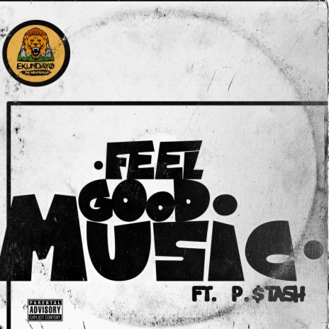 Feel Good Music ft. P. $tash | Boomplay Music