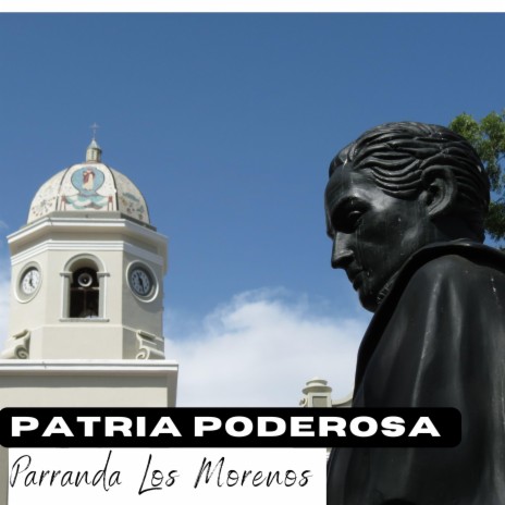 Patria Poderosa | Boomplay Music
