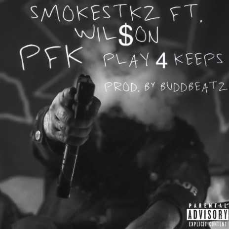 P.F.K. (Play 4 Keeps) ft. WIL$ON