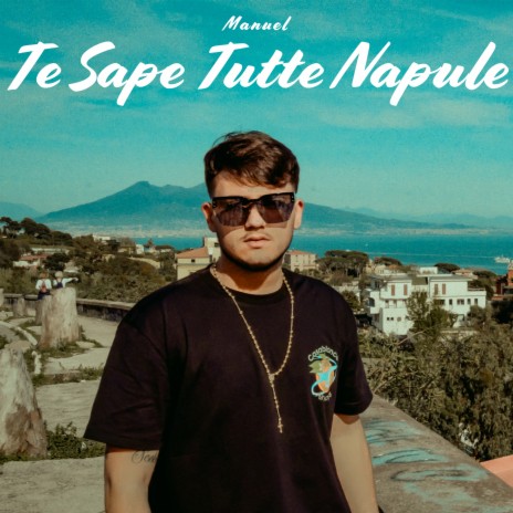 Te Sape Tutta Napule | Boomplay Music