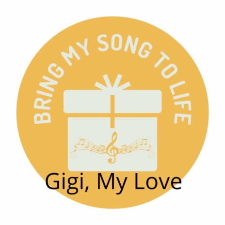 Gigi, My Love | Boomplay Music