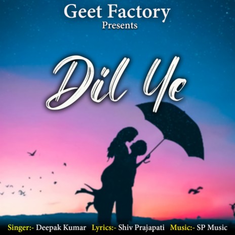 Dil Ye | Boomplay Music