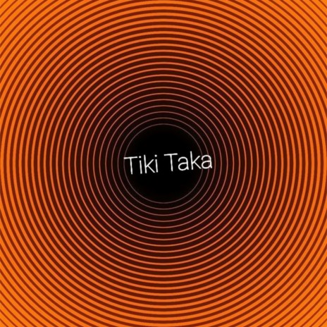 Tiki Taka | Boomplay Music