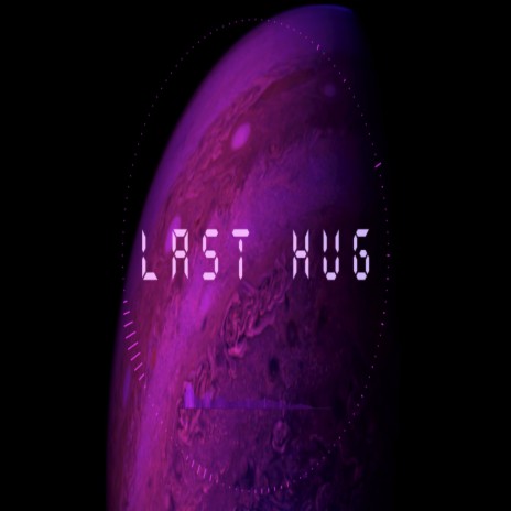 Last Hug | Boomplay Music