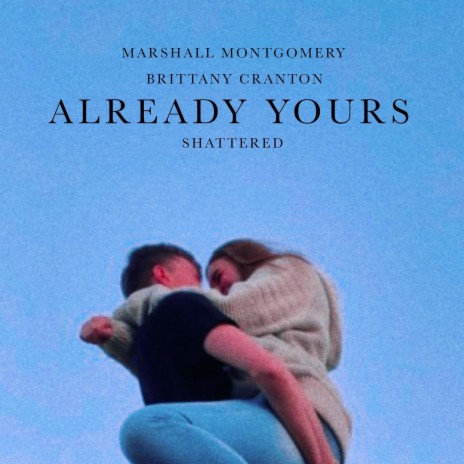 Already Yours ft. Brittany Cranton | Boomplay Music