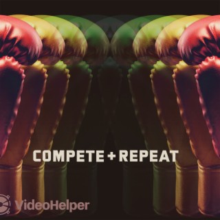 Compete and Repeat