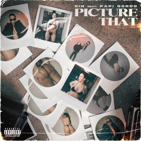 Picture that ft. Papi Gordo | Boomplay Music