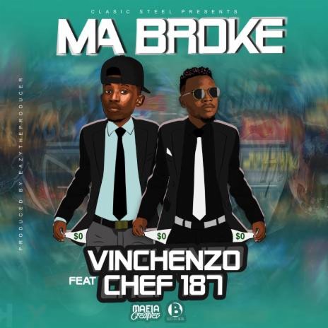 Ma Broke ft. Chef 187 | Boomplay Music