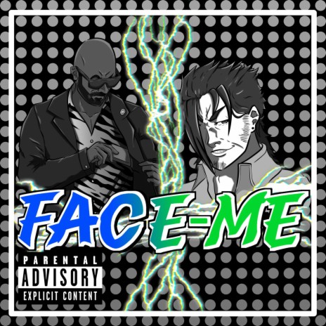 Face Me! (Explicit) ft. TheMainMan