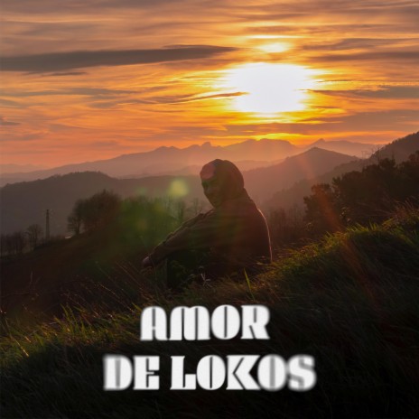 Amor de Lokos | Boomplay Music